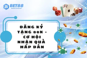 Đăng ký tặng 88k