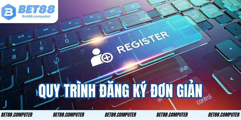 Khuyến Mãi Thành Viên VIP BET88 - Ưu Đãi Đặc Biệt Từ BET88 2 Quy trình đăng ký đơn giản