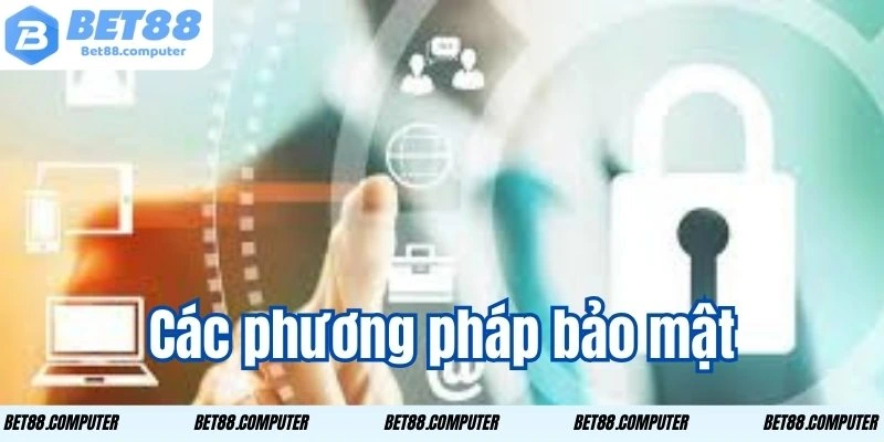 Hệ thống áp dụng những phương thức bảo mật nào?