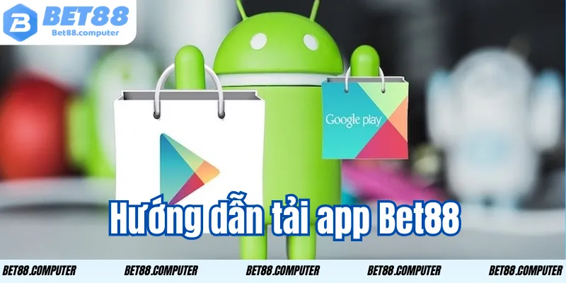 Tải App Bet88 – Cài Đặt Nhanh Chóng Thao Tác Dễ Dàng 2 Hướng dẫn tải app Bet88