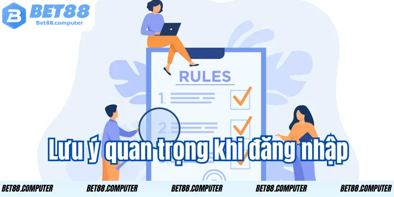 Lưu ý quan trọng khi đăng nhập