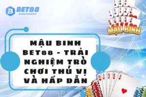 Mậu binh bet88