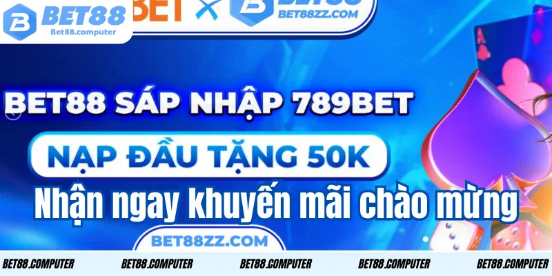 Nhận ngay khuyến mãi chào mừng