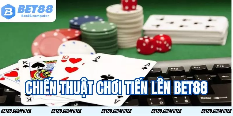 Tiến Lên Bet88 - Chơi Bài Cực Vui Nhận Thưởng Khủng 3 Mẹo chơi hay từ cao thủ nhớ lưu ngay